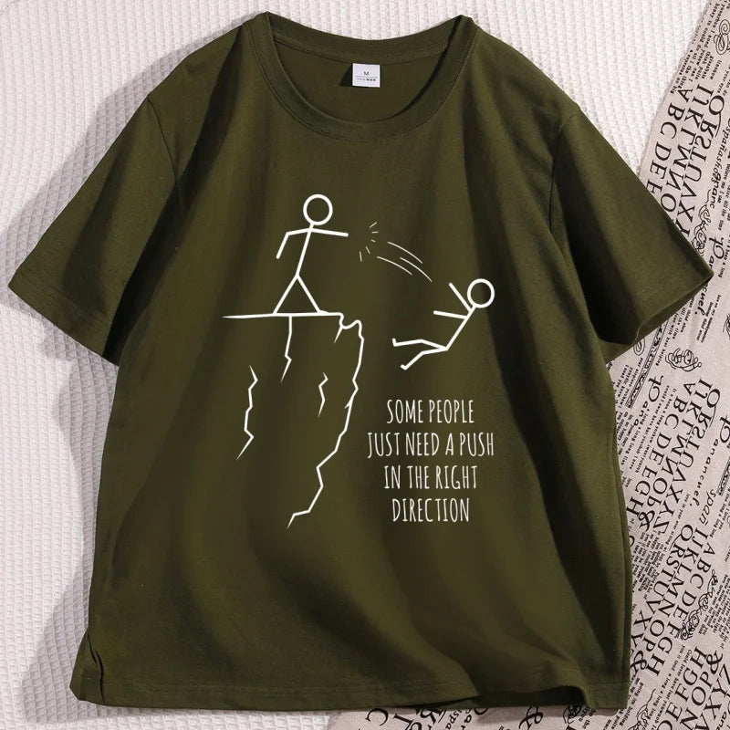 Some People Just Need A Push in The Right Direction T Shirt Funny Sarcasm T-Shirt Graphic Tee Humor Short Sleeve Streetwer