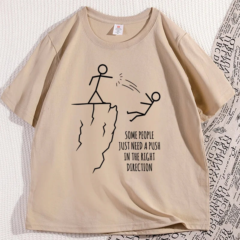 Some People Just Need A Push in The Right Direction T Shirt Funny Sarcasm T-Shirt Graphic Tee Humor Short Sleeve Streetwer