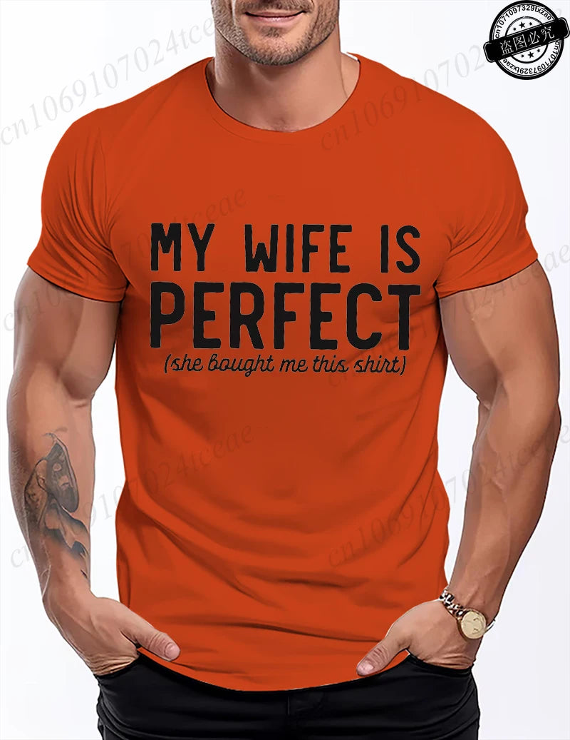 T Shirt for Men Funny My Wife Is Perfect Graphic Tops Gift Summer Fashion Men's Tee T-Shirts Tops Short Sleeve Clothing