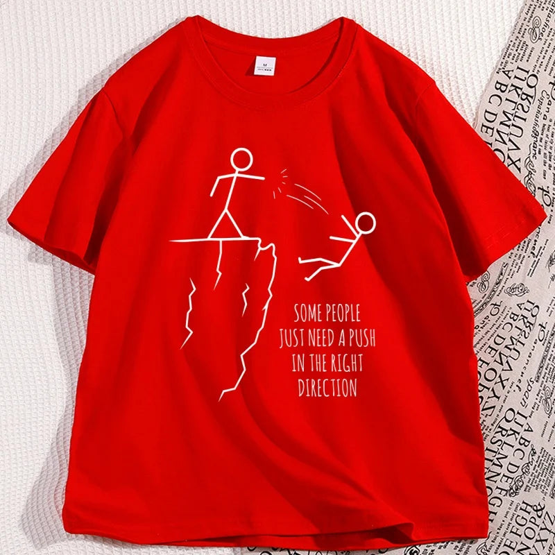 Some People Just Need A Push in The Right Direction T Shirt Funny Sarcasm T-Shirt Graphic Tee Humor Short Sleeve Streetwer