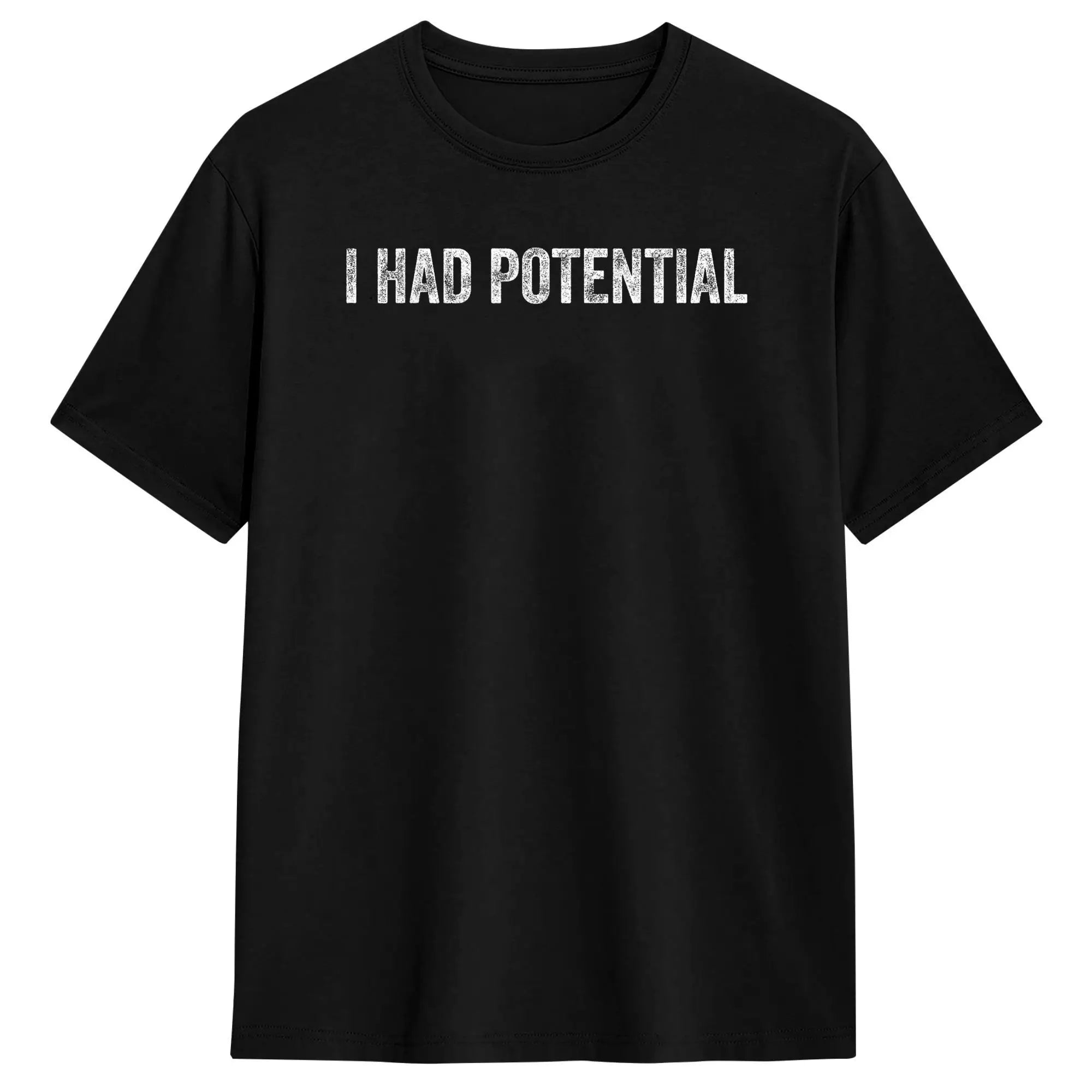 I Had Potential T Shirt Man  Vintage T Shirts Summer O-Neck Hip Hop Tees Design Oversized Clothes