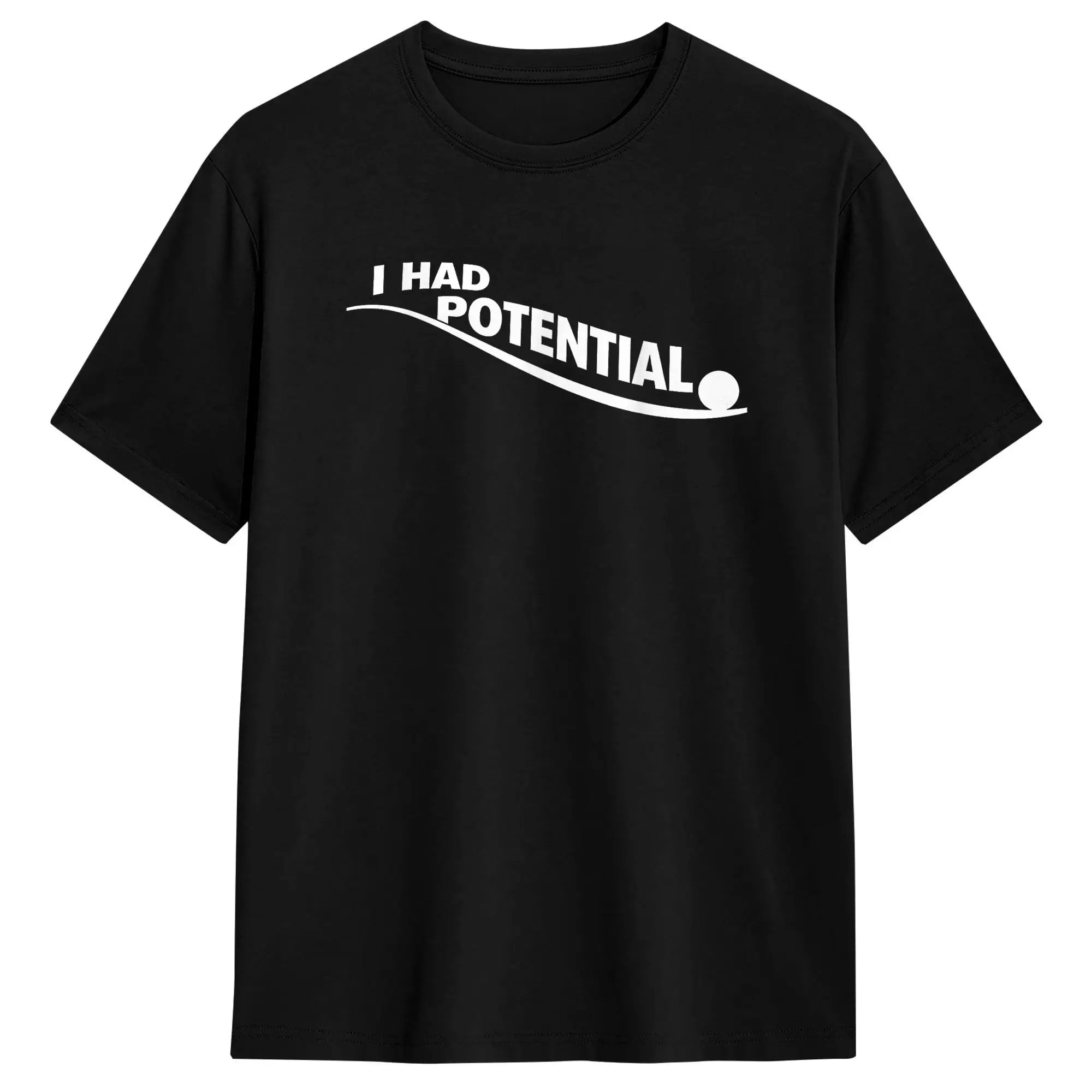I Had Potential T Shirt Man  Vintage T Shirts Summer O-Neck Hip Hop Tees Design Oversized Clothes