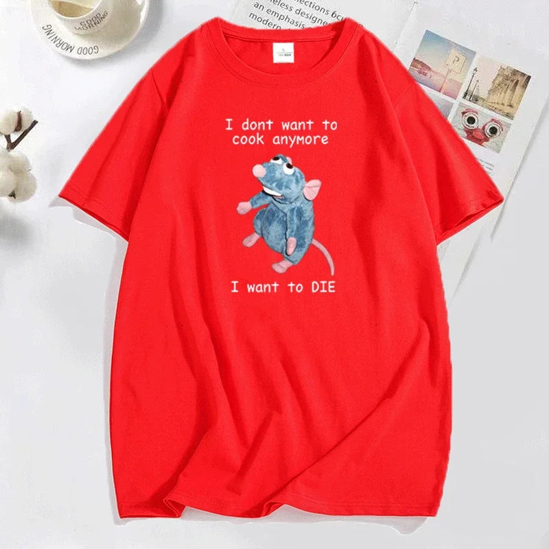Funny T Shirt Men Print I Don't Want To Cook Anymore I Want To Die Mouse Rat T-shirt Casual Cotton Short Sleeve Mens Clothes