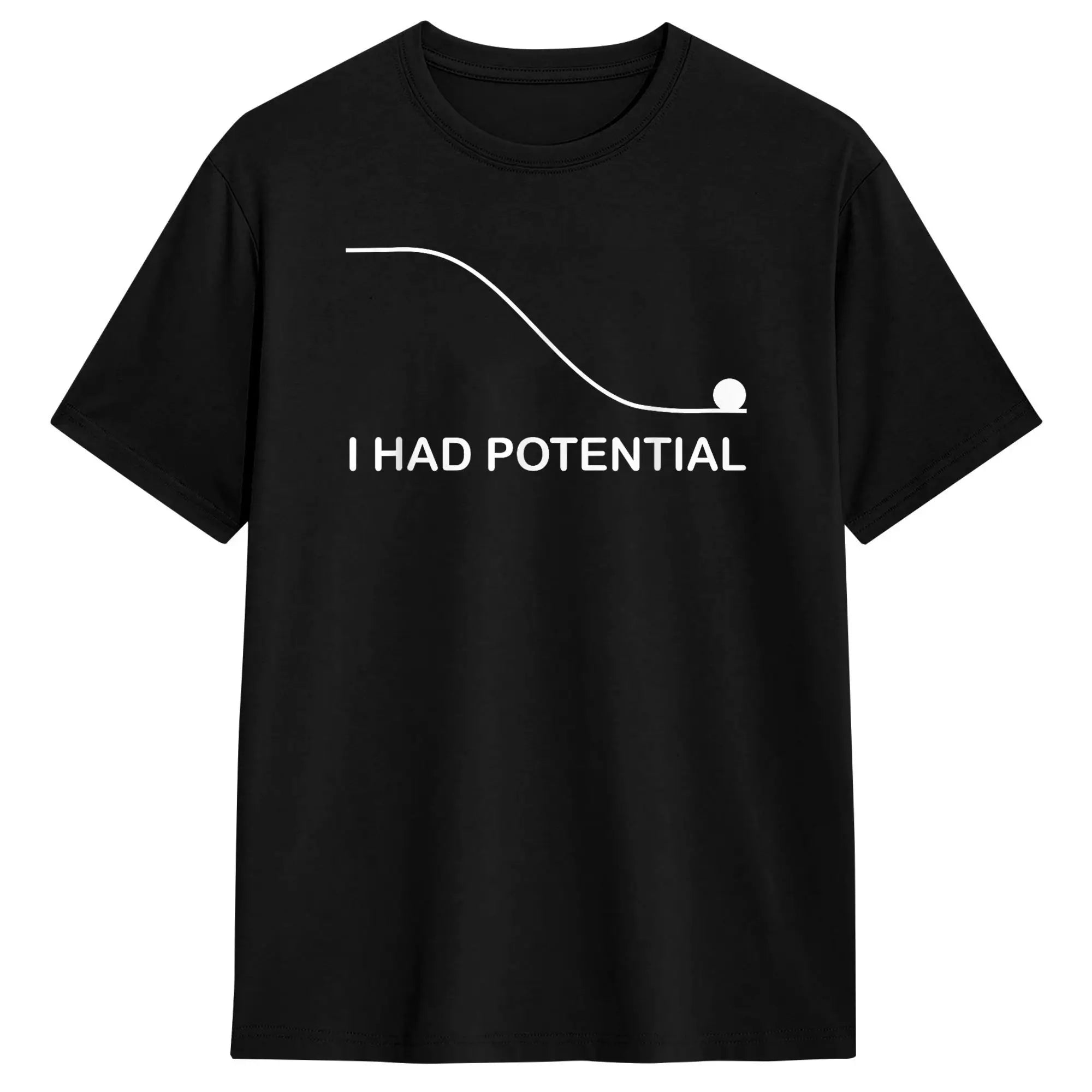 I Had Potential T Shirt Man  Vintage T Shirts Summer O-Neck Hip Hop Tees Design Oversized Clothes