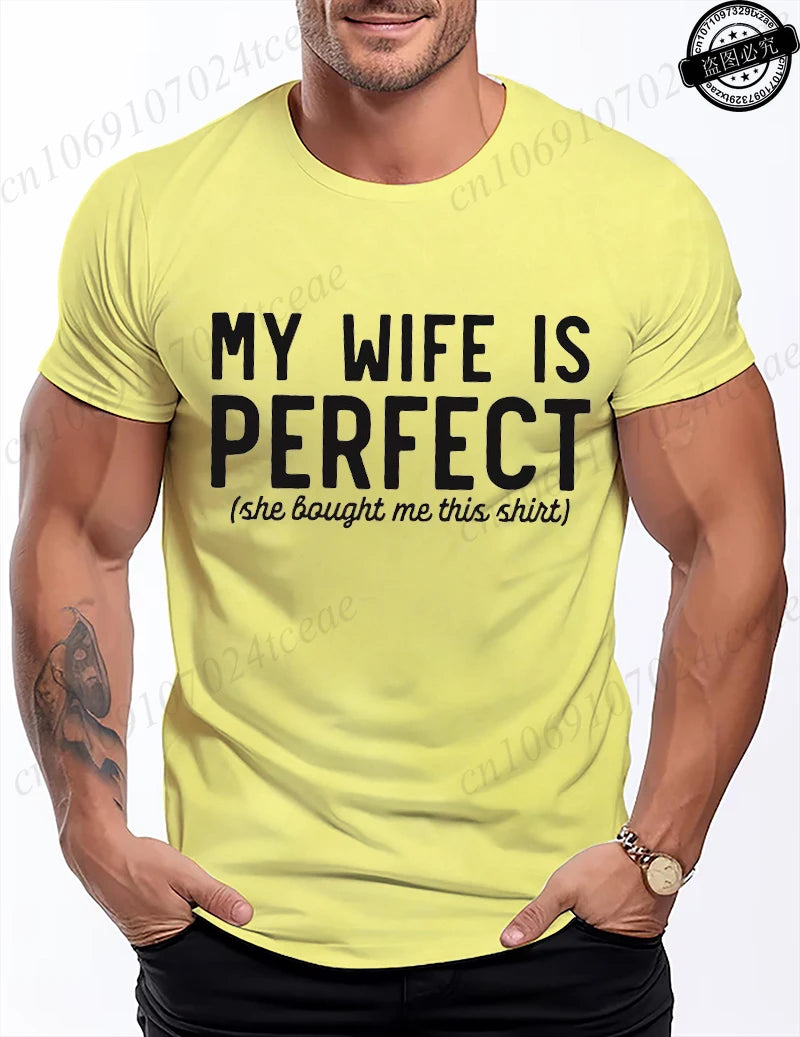 T Shirt for Men Funny My Wife Is Perfect Graphic Tops Gift Summer Fashion Men's Tee T-Shirts Tops Short Sleeve Clothing