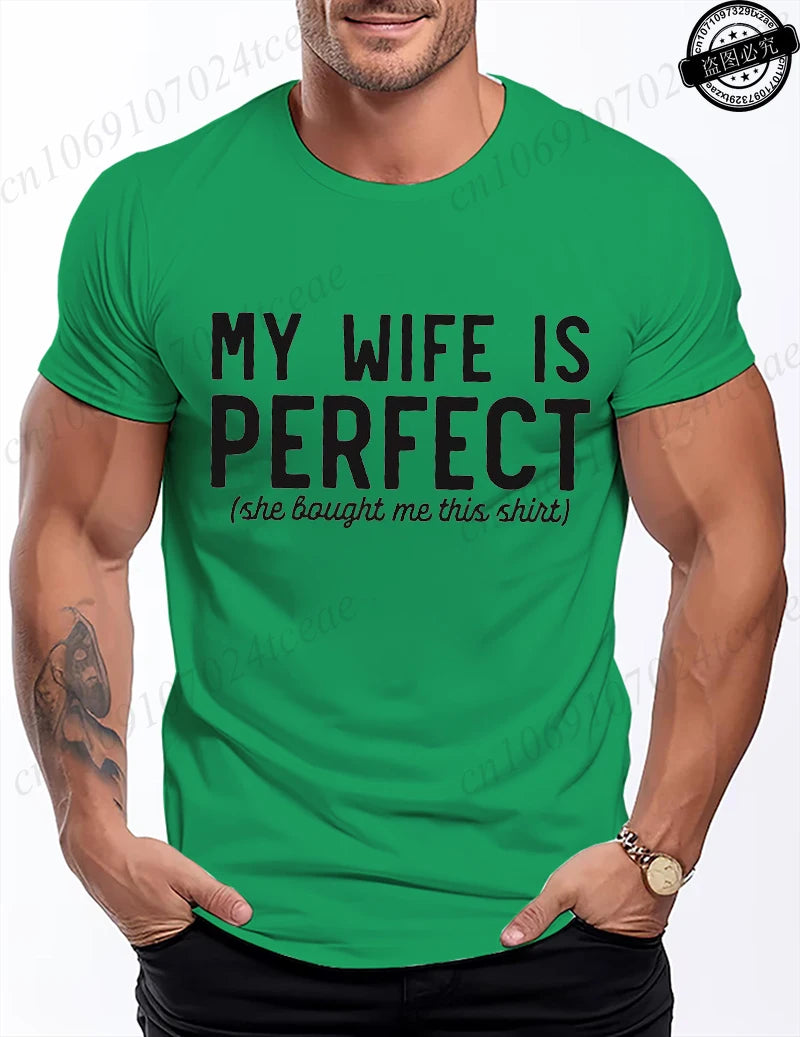 T Shirt for Men Funny My Wife Is Perfect Graphic Tops Gift Summer Fashion Men's Tee T-Shirts Tops Short Sleeve Clothing