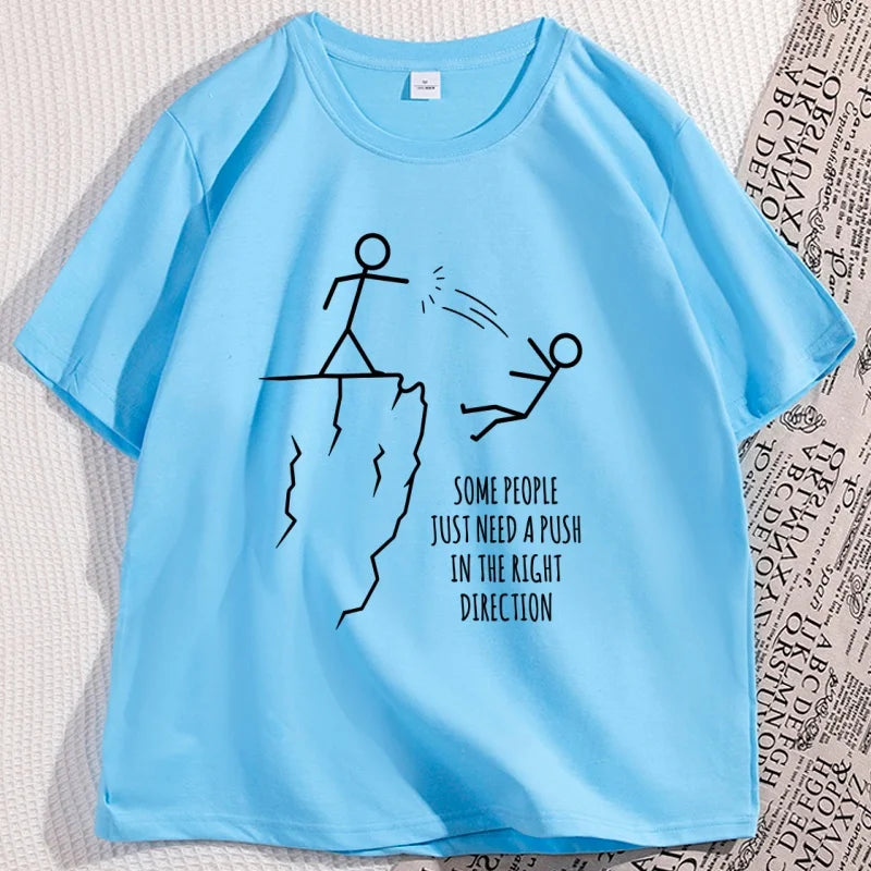 Some People Just Need A Push in The Right Direction T Shirt Funny Sarcasm T-Shirt Graphic Tee Humor Short Sleeve Streetwer