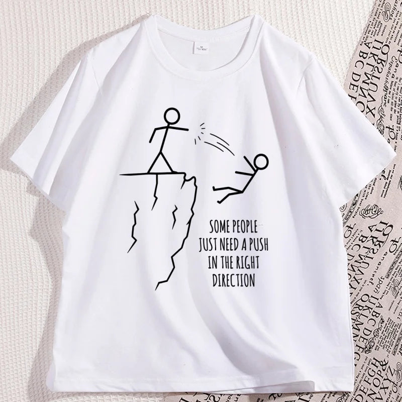 Some People Just Need A Push in The Right Direction T Shirt Funny Sarcasm T-Shirt Graphic Tee Humor Short Sleeve Streetwer