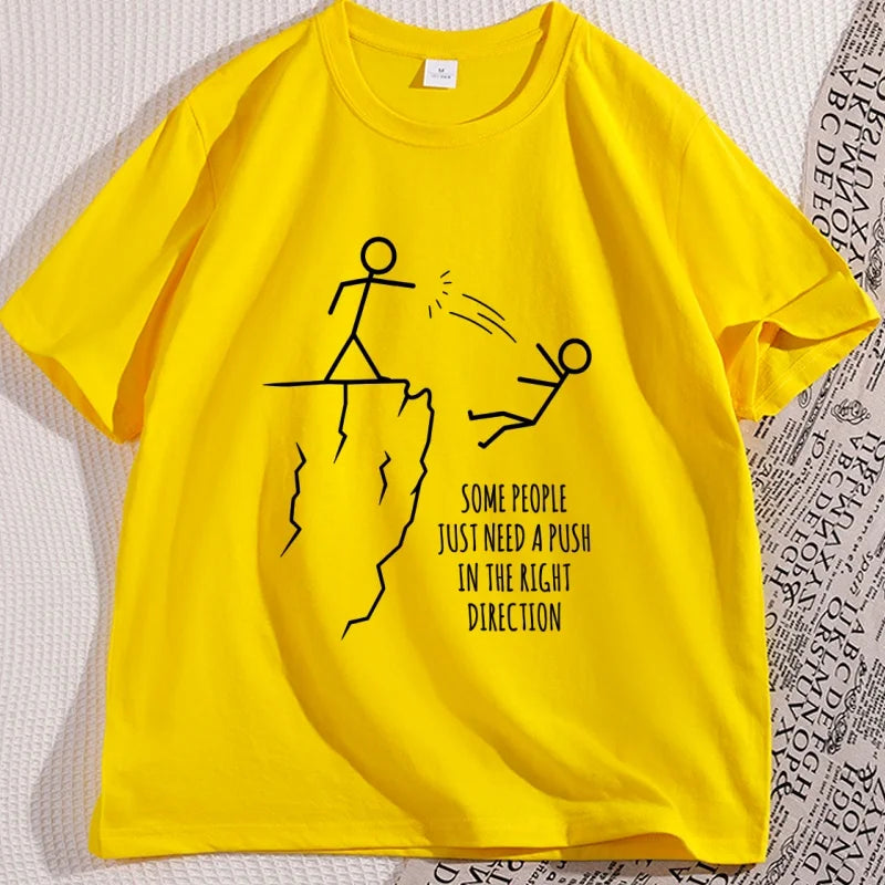 Some People Just Need A Push in The Right Direction T Shirt Funny Sarcasm T-Shirt Graphic Tee Humor Short Sleeve Streetwer