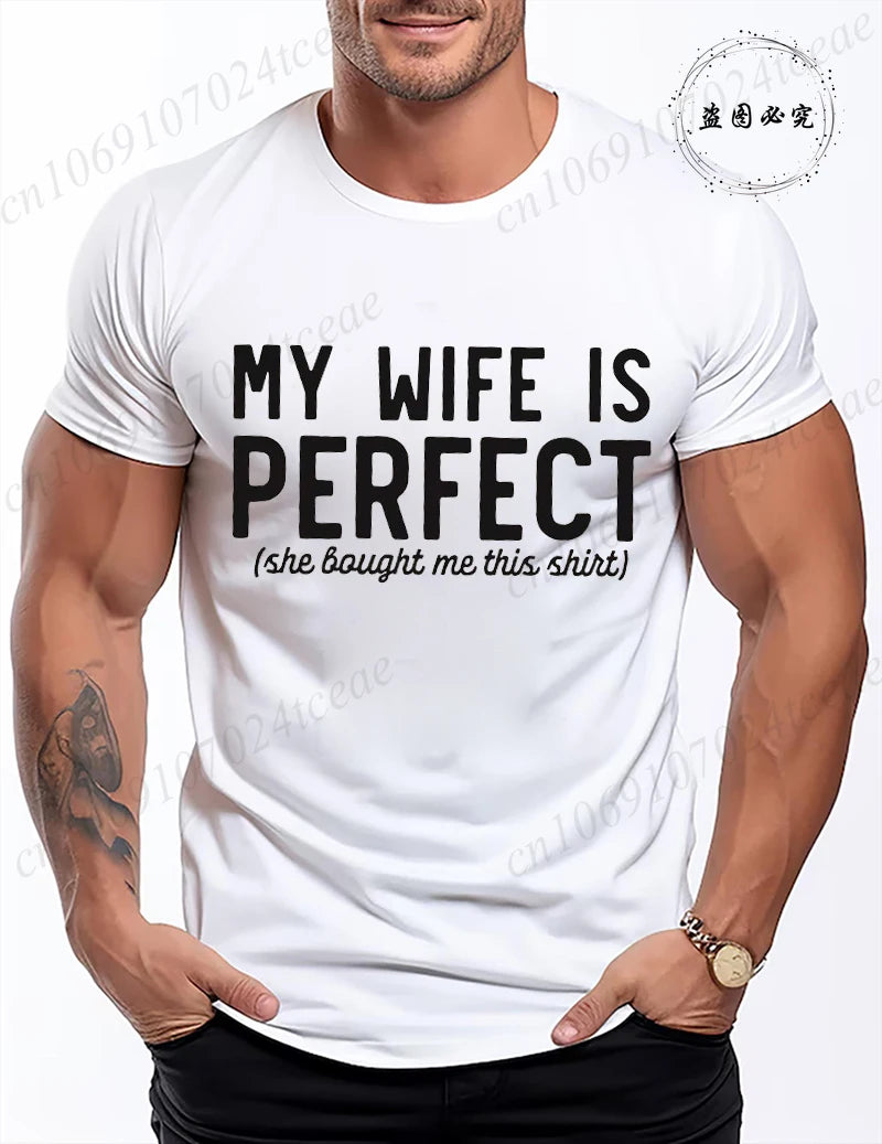 T Shirt for Men Funny My Wife Is Perfect Graphic Tops Gift Summer Fashion Men's Tee T-Shirts Tops Short Sleeve Clothing