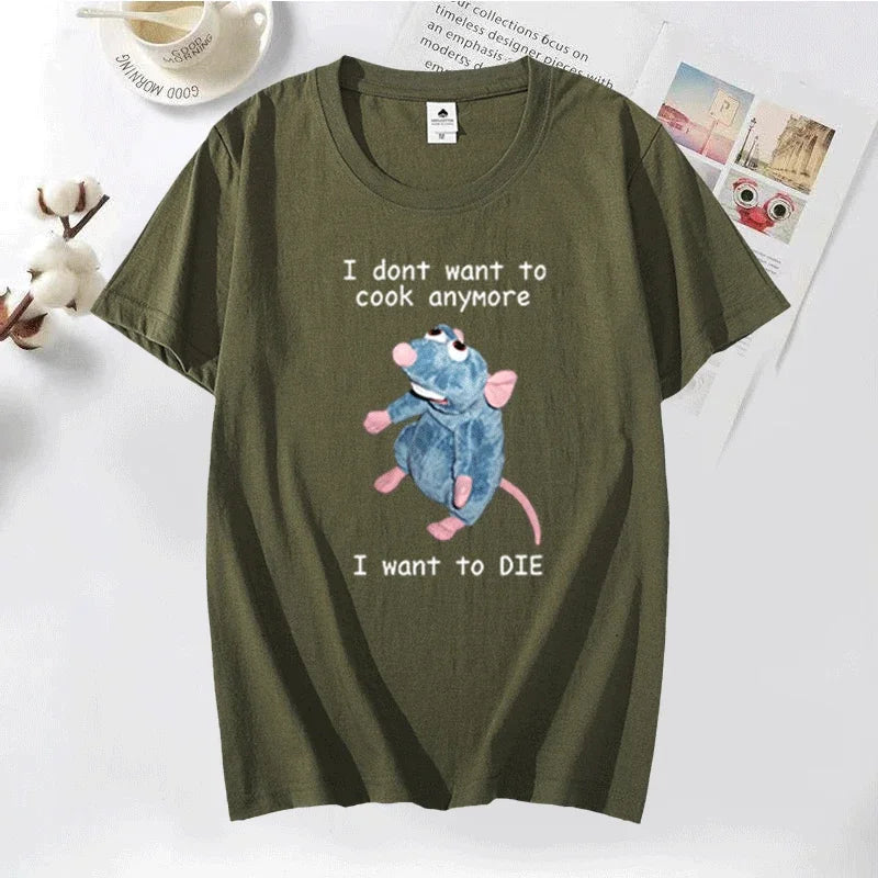 Funny T Shirt Men Print I Don't Want To Cook Anymore I Want To Die Mouse Rat T-shirt Casual Cotton Short Sleeve Mens Clothes