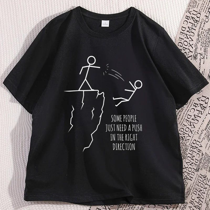 Some People Just Need A Push in The Right Direction T Shirt Funny Sarcasm T-Shirt Graphic Tee Humor Short Sleeve Streetwer
