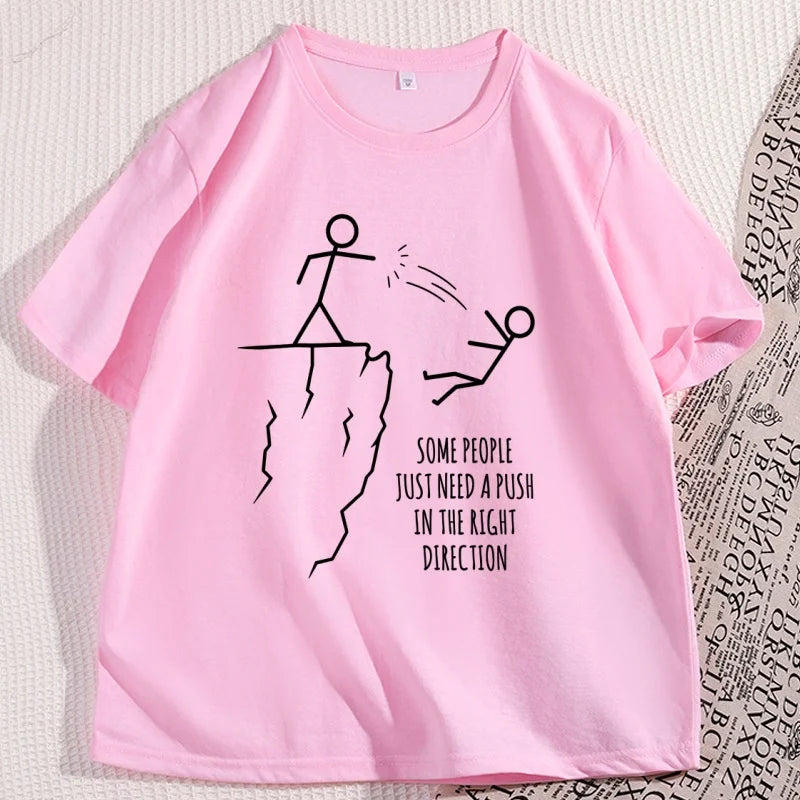 Some People Just Need A Push in The Right Direction T Shirt Funny Sarcasm T-Shirt Graphic Tee Humor Short Sleeve Streetwer